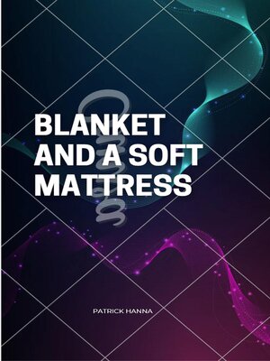 cover image of Blanket and a Soft Mattress